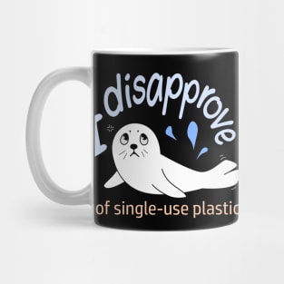 Single Use Plastic - Seal of Disapproval Mug